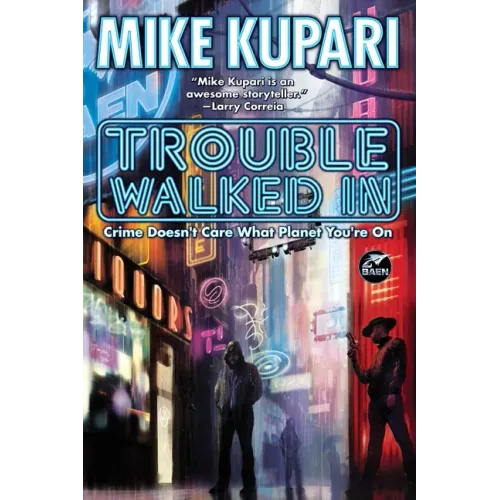 Trouble Walked in