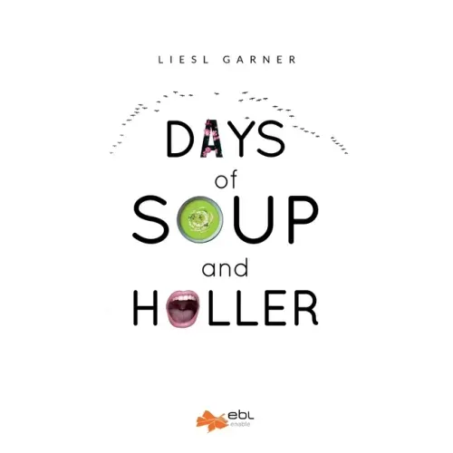 Days of Soup and Holler