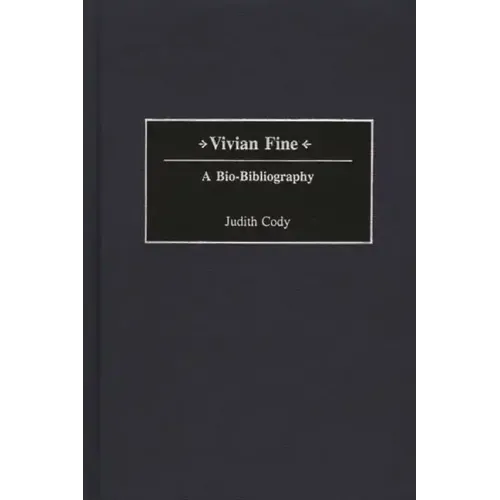 Vivian Fine: A Bio-Bibliography