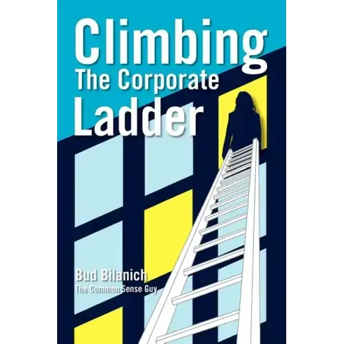 Climbing The Corporate Ladder