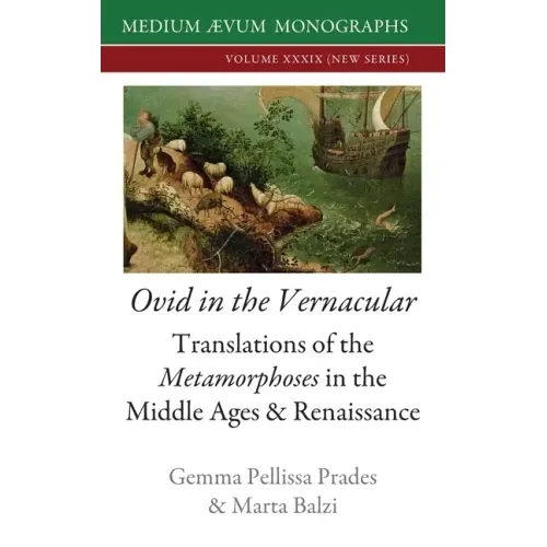 Ovid in the Vernacular: Translations of the Metamorphoses in the Middle Ages & Renaissance