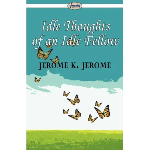 Idle Thoughts of an Idle Fellow