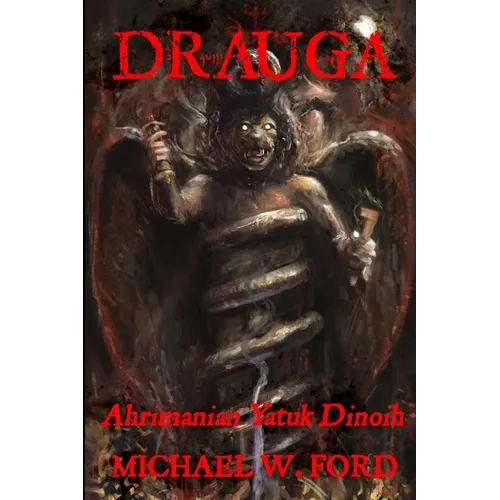 Drauga - Ahrimanian Yatuk Dinoih