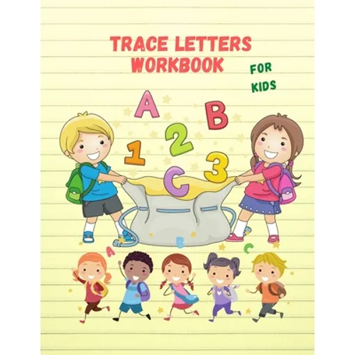 Trace Letters Workbook For Kids: Cursive Handwriting Workbook for Kids & Beginners to Cursive Writing Practice (Cursive Writing Books for Kids)