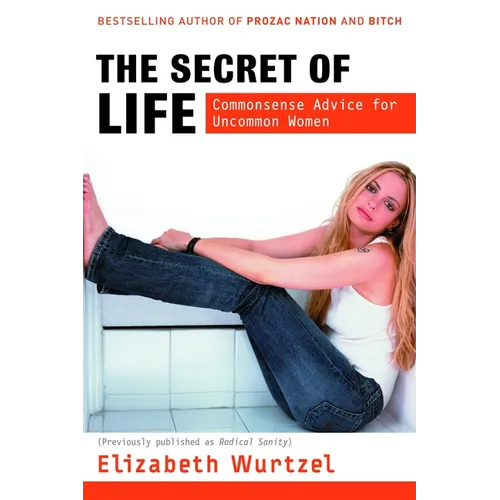 The Secret of Life: Commonsense Advice for the Uncommon Woman
