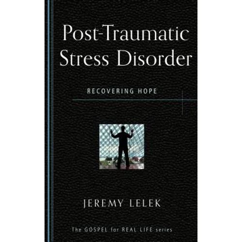 Post-Traumatic Stress Disorder: Recovering Hope