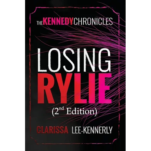 The Kennedy Chronicles: Losing Rylie