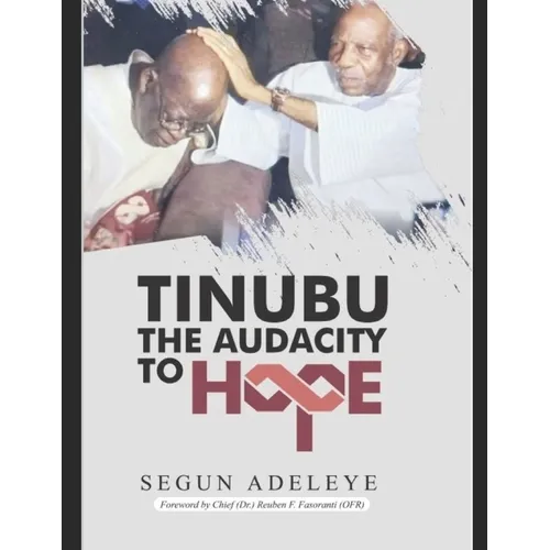 Tinubu the Audacity to Hope