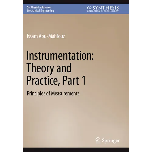 Instrumentation: Theory and Practice, Part 1: Principles of Measurements