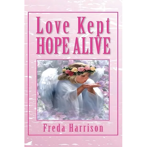 Love Kept Hope Alive
