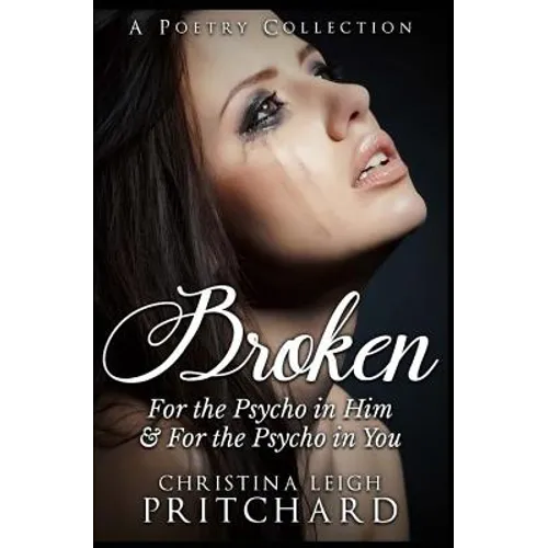 Broken: For The Psycho in Him & In You