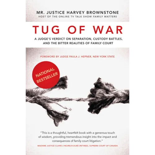Tug of War: A Judge's Verdict on Separation, Custody Battles, and the Bitter Realities of Family Court