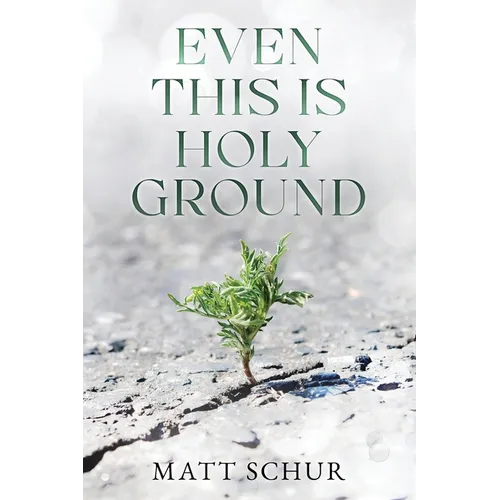 Even This Is Holy Ground