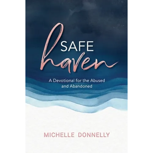 Safe Haven: A Devotional for the Abused & Abandoned