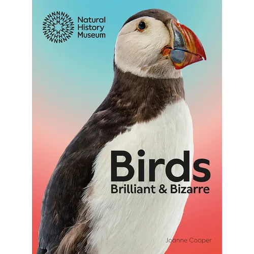 Birds: Brilliant and Bizarre