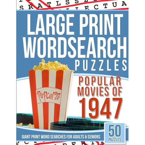Large Print Wordsearches Puzzles Popular Movies of 1947: Giant Print Word Searches for Adults & Seniors