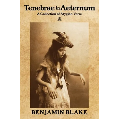 Tenebrae in Aeternum: A Collection of Stygian Verse