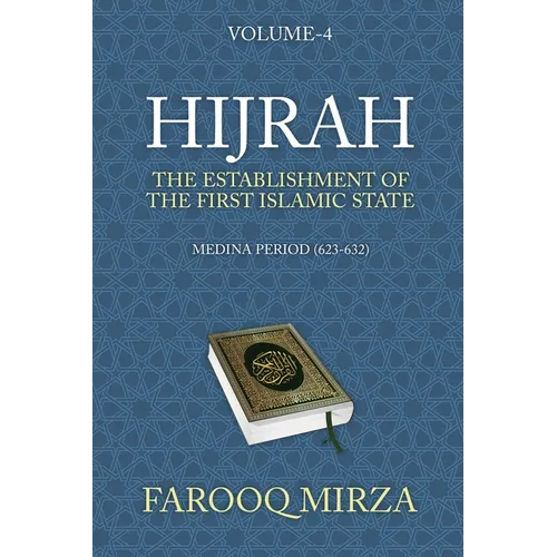 Hijrah: The Establishment of the first Islamic State