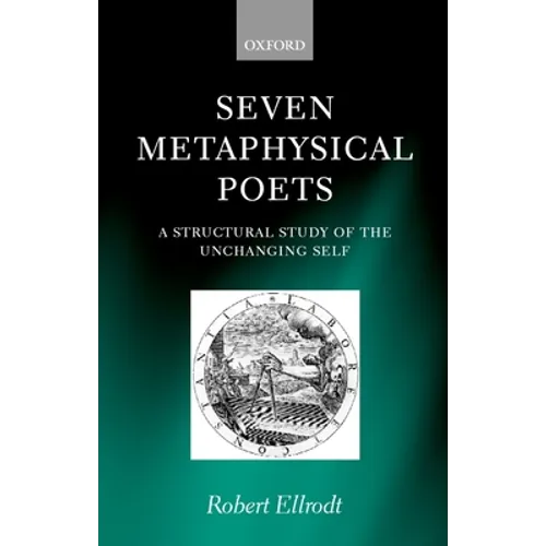 Seven Metaphysical Poets - A Structural Study of the Unchanging Self