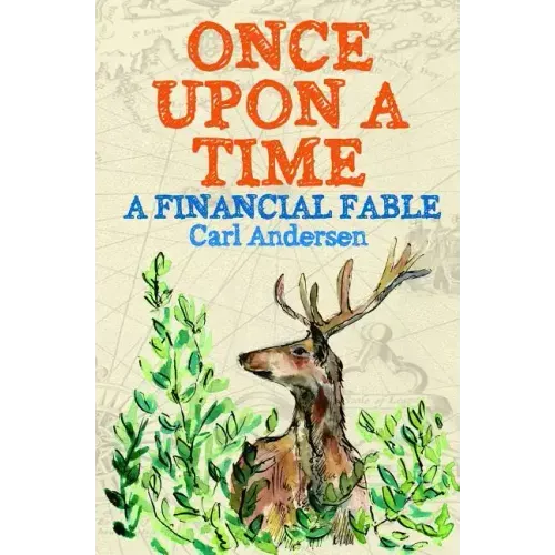 Once Upon a Time: A Financial Fable
