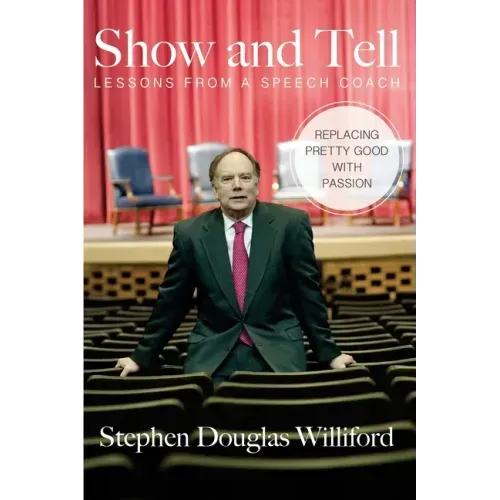 Show and Tell: Lessons From a Speech Coach