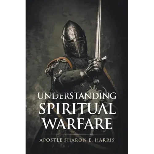 Understanding Spiritual Warfare