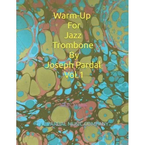 Warm-Up For Jazz Trombone By Joseph Pardal Vol.1: New York