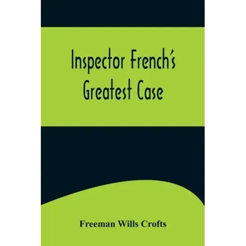 Inspector French's Greatest Case