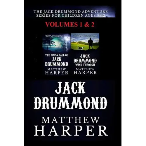 The Jack Drummond Adventure Series: (Volumes 1 & 2): Kids Books for Ages 9-12