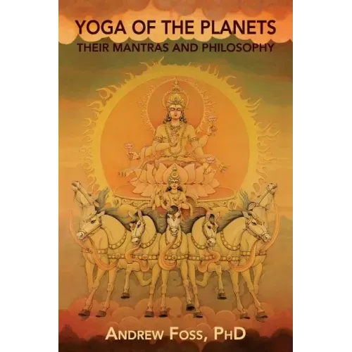 Yoga of the Planets: Their Mantras and Philosophy