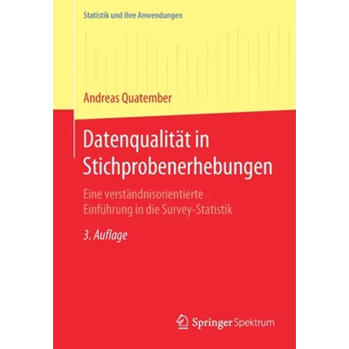 Datenqualität in Stichprobenerhebungen: Eine Verständnisorientierte Einführung in Die Survey-Statistik