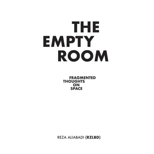 The Empty Room: Fragmented Thoughts on Space