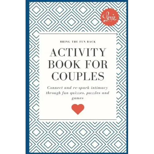 Activity Book for Couples: Bring the fun back. Connect and re-spark intimacy through fun quizzes, puzzles and games