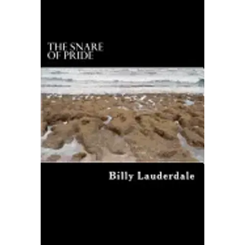The Great Delusion of pride: The Snare of pride