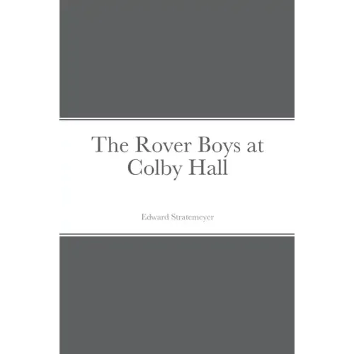 The Rover Boys at Colby Hall