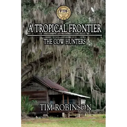 A Tropical Frontier: The Cow Hunters
