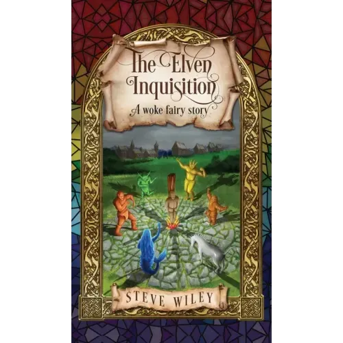 The Elven Inquisition: A Woke Fairy Story