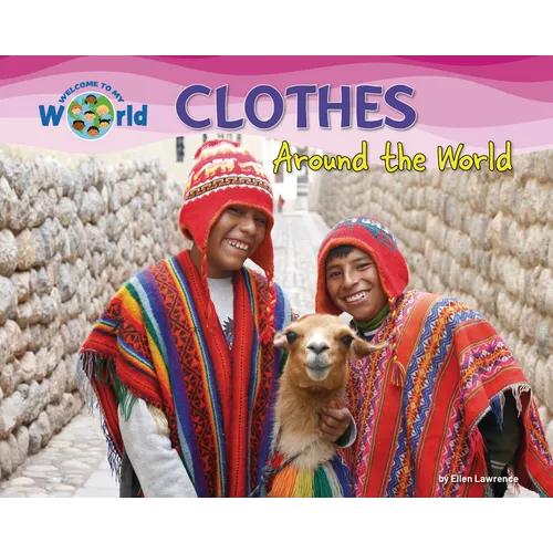 Clothes Around the World - Library Binding