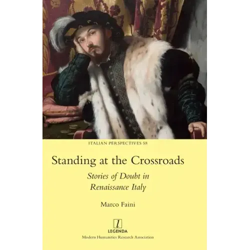 Standing at the Crossroads: Stories of Doubt in Renaissance Italy