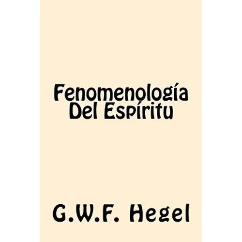 Fenomenologia Del Espiritu (Spanish Edition)
