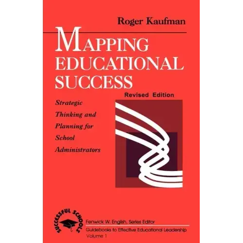 Mapping Educational Success: Strategic Thinking and Planning for School Administrators