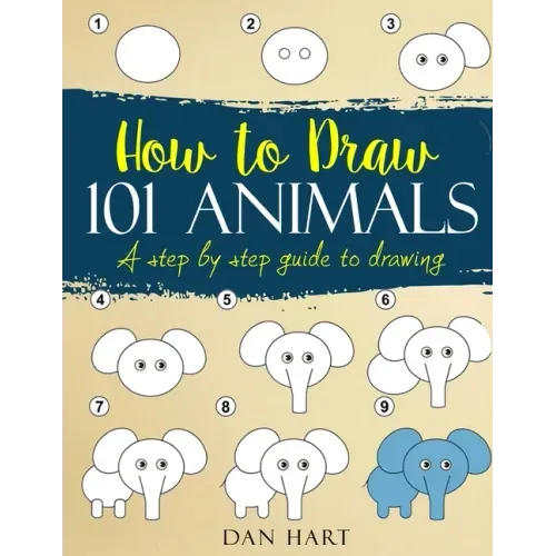 How to Draw 101 Animals: a step by step guide to drawing