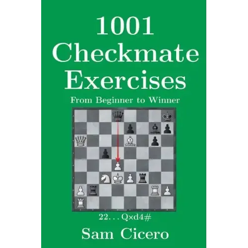 1001 Checkmate Exercises: From Beginner to Winner
