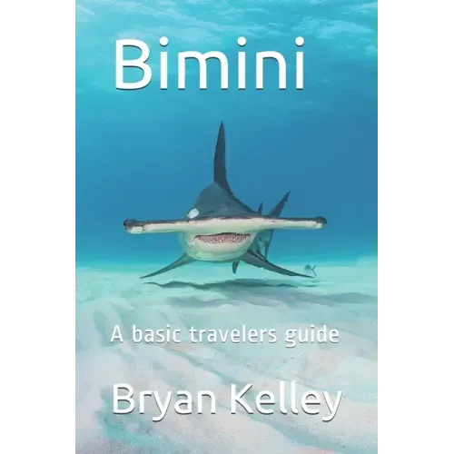 Bimini: A basic travelers guide