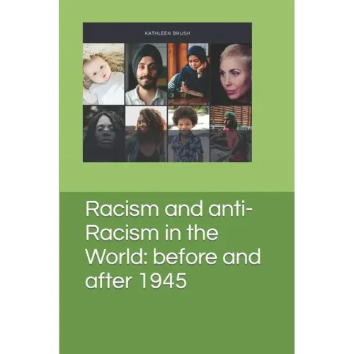 Racism and anti-Racism in the World: before and after 1945