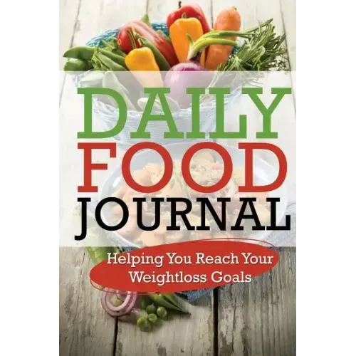 Daily Food Journal: Helping You Reach Your Weightloss Goals