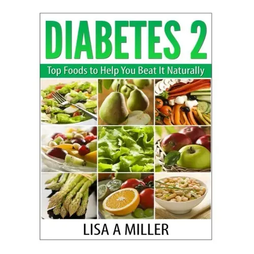 Diabetes 2: Top Foods to Help You Beat It Naturally