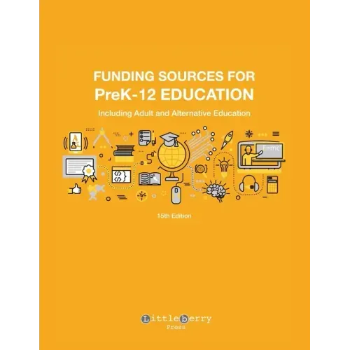 Funding Sources for PreK-12 Education: Including Adult and Alternative Education