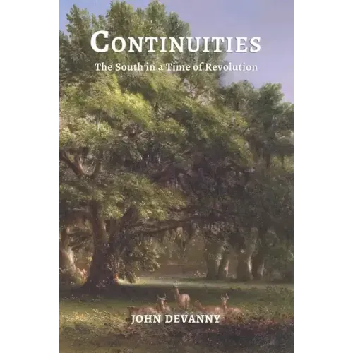 Continuities: The South in a Time of Revolution