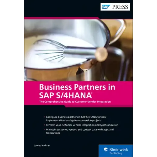 Business Partners in SAP S/4hana: The Comprehensive Guide to Customer-Vendor Integration